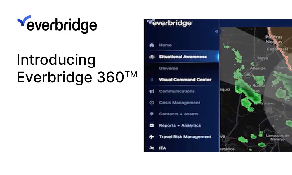 Everbridge 360™ Revolutionizes the Management of Critical Events with Industry’s Most Comprehensive and Unified Interface