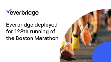 Boston Athletic Association Utilizes Everbridge Platform for the 128th Running of the Boston Marathon Presented by Bank of America