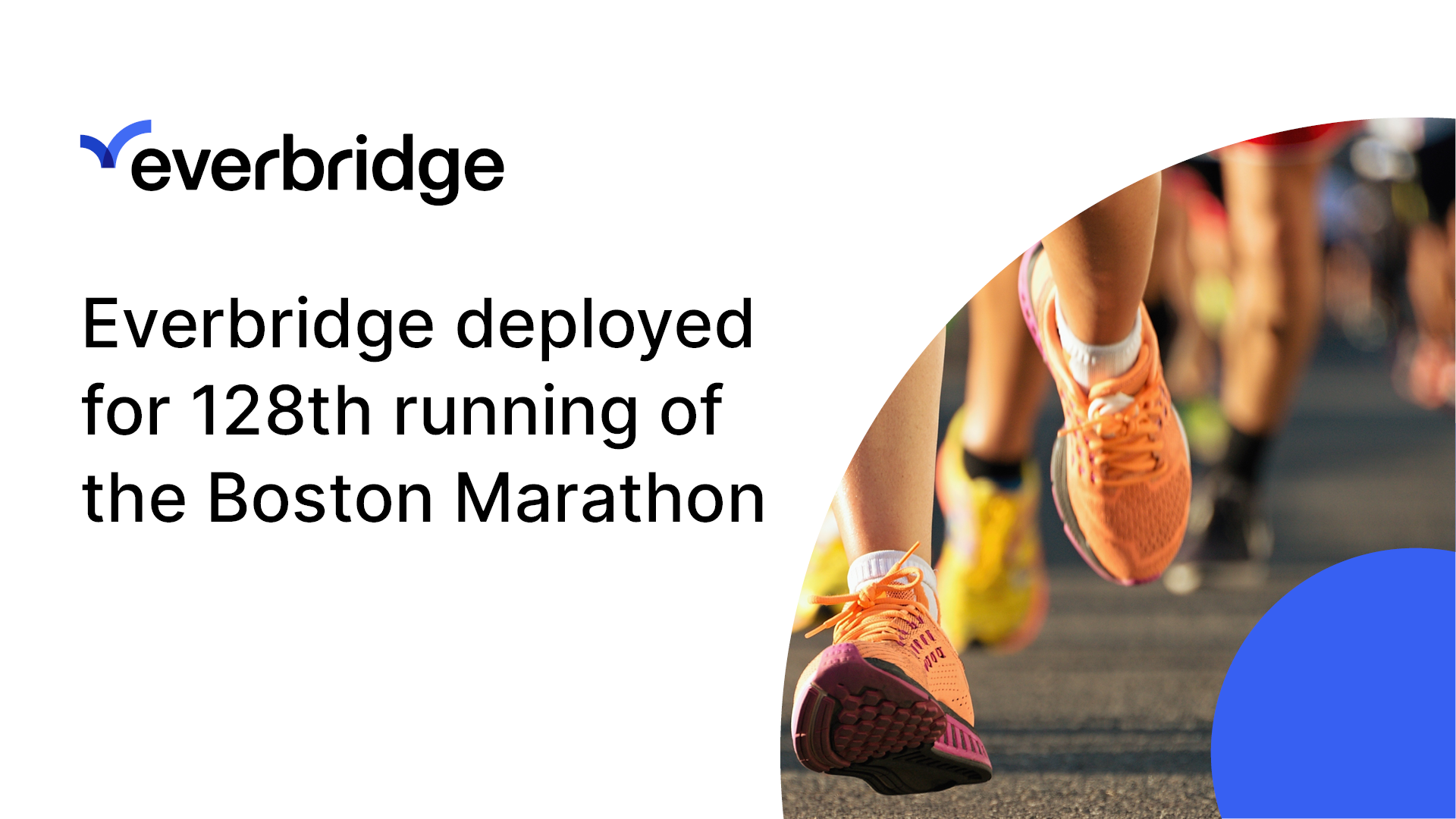 Boston Athletic Association Utilizes Everbridge Platform for the 128th Running of the Boston Marathon Presented by Bank of America