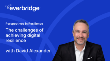The challenges of achieving digital resilience, with David Alexander