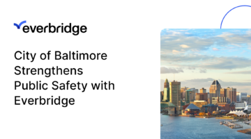 City of Baltimore Leverages Everbridge to Strengthen Public Safety and Emergency Communication