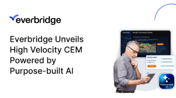 Everbridge Introduces High Velocity CEM: A Purpose-built AI Platform to Escape the Expanding Risk Zone 